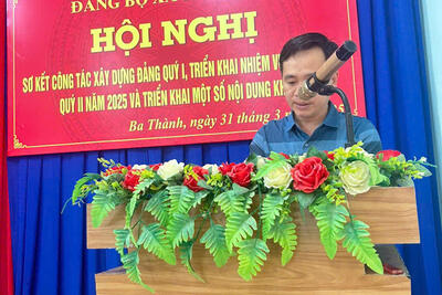Đảng ủy xã Ba Thành tổ chức hội nghị sơ kết tình hình thực hiện nhiệm vụ quý I, triển khai nhiệm vụ trọng tâm quý II năm 2025
